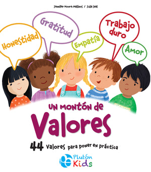 Un montón de Valores: ¡44 Valores para poner en práctica! (Plutón Kids)