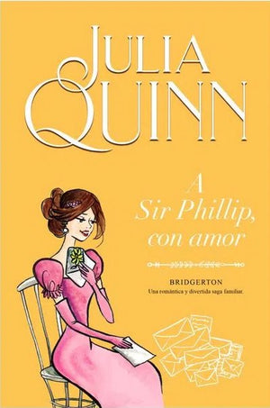 A Sir Phillip Con Amor (Bridgerton 5)