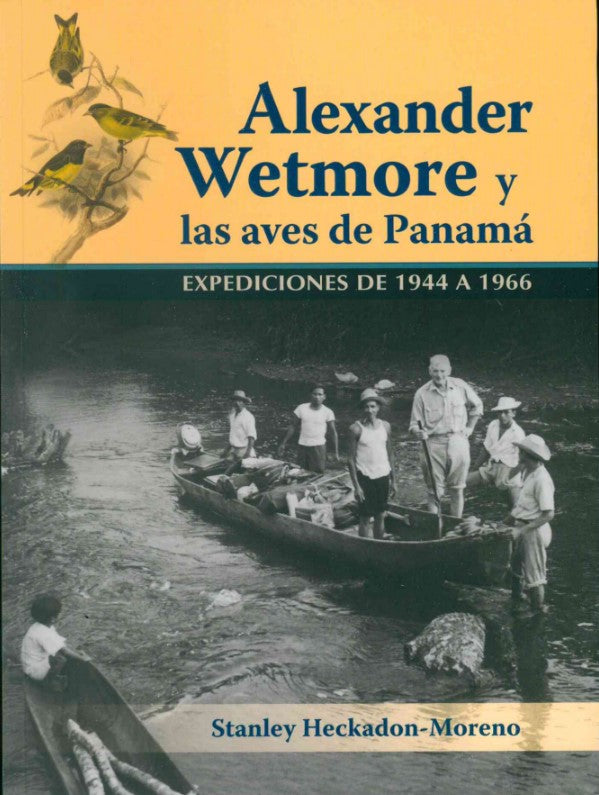 Alexander Wetmore y las aves de Panamá