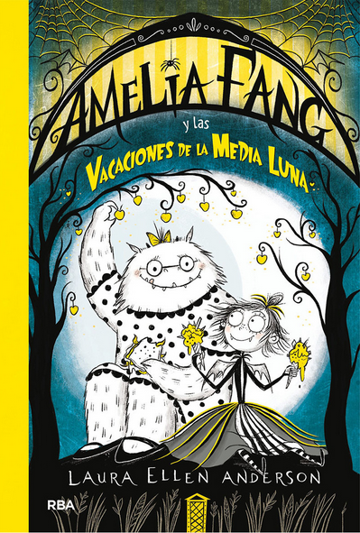 Amelia Fang y las vacaciones de la media luna (Amelia Fang 4) - Tapa dura