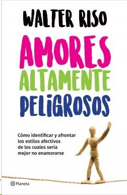 Amores altamente peligrosos