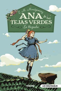 Ana De Las Tejas Verdes 1. Llegada, La