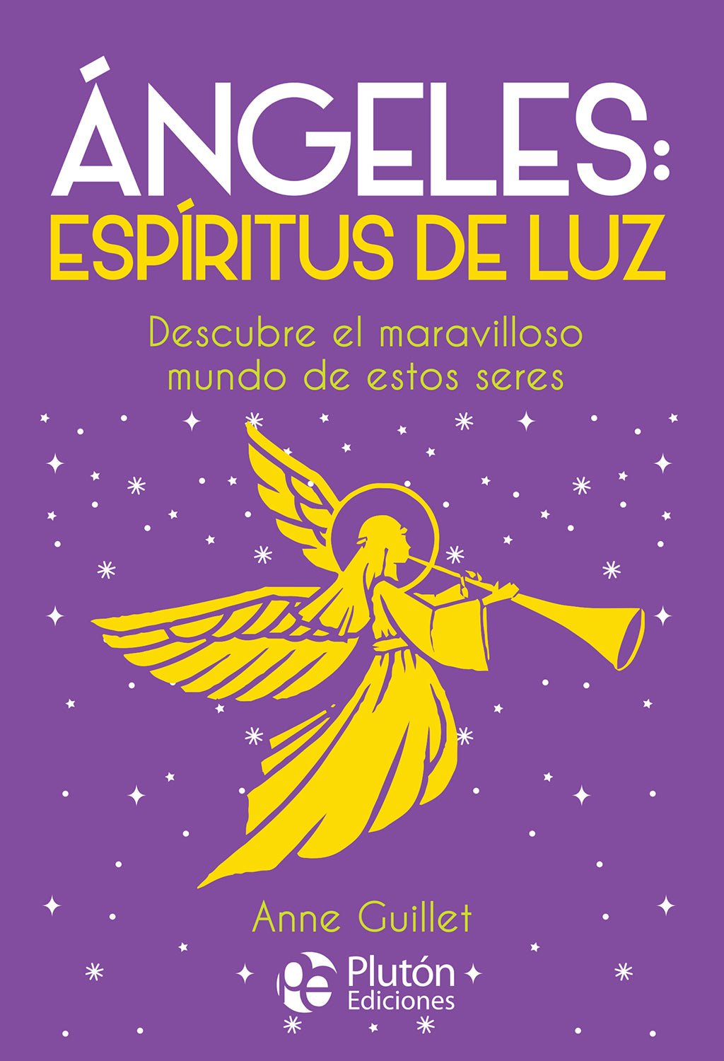 Ángeles: Espíritus De Luz