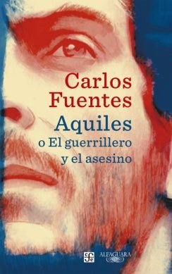 Aquiles o El guerrillero y el asesino