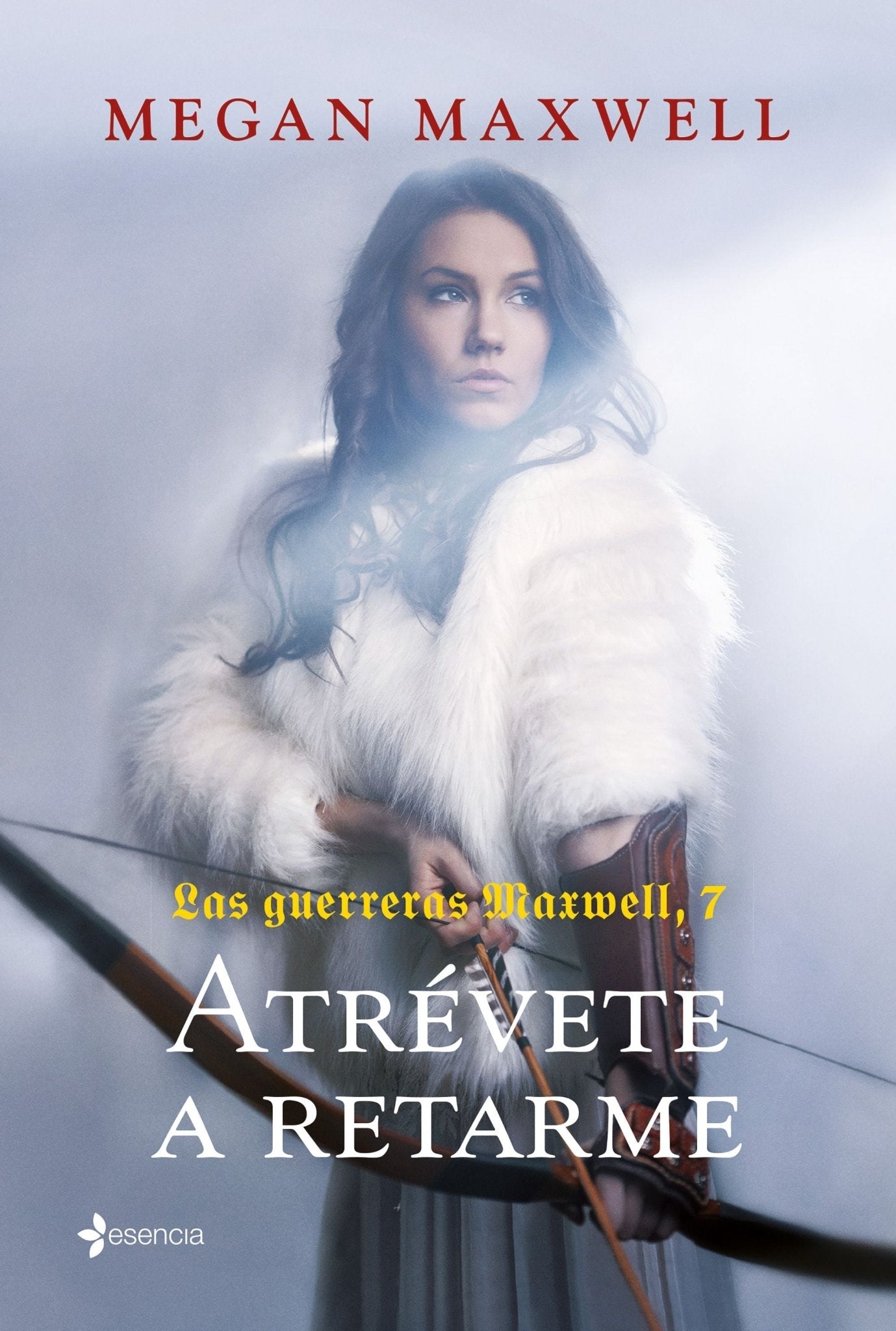 Atrévete A Retarme (Las Guerreras Maxwell 7)