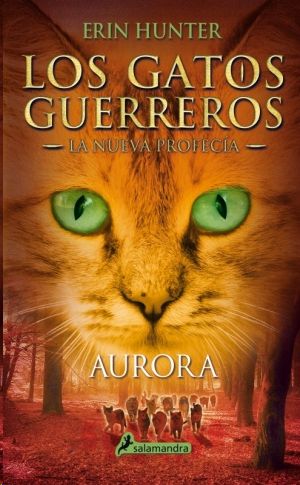 Aurora (Los gatos guerreros | La nueva profecía 3)