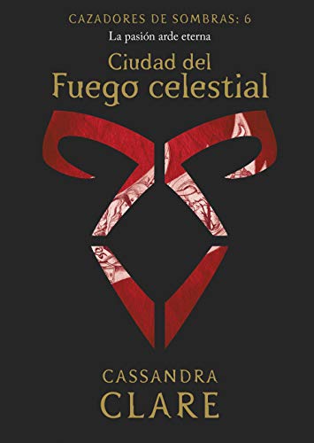 Cazadores de Sombras 6. Ciudad del Fuego celestial