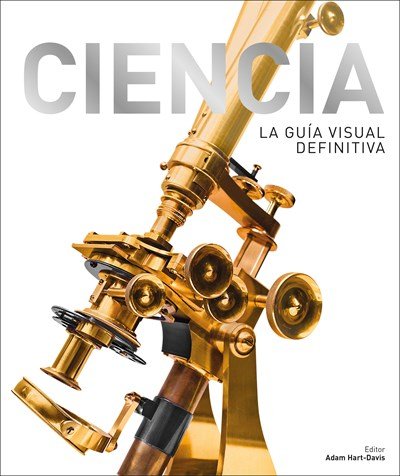 ciencia : la guía visual definitiva