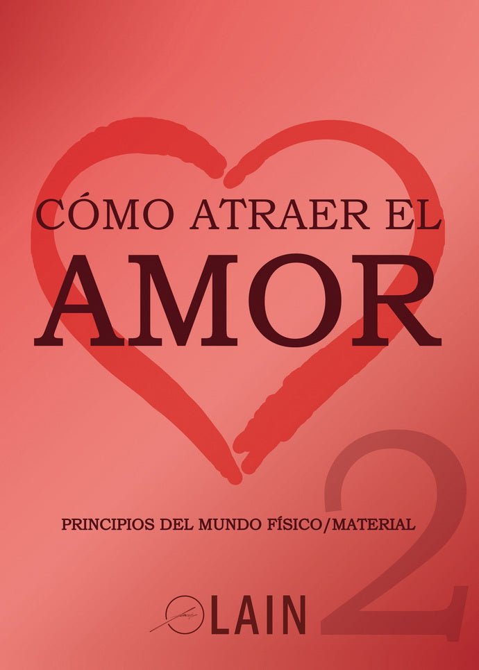 Cómo atraer el amor 2