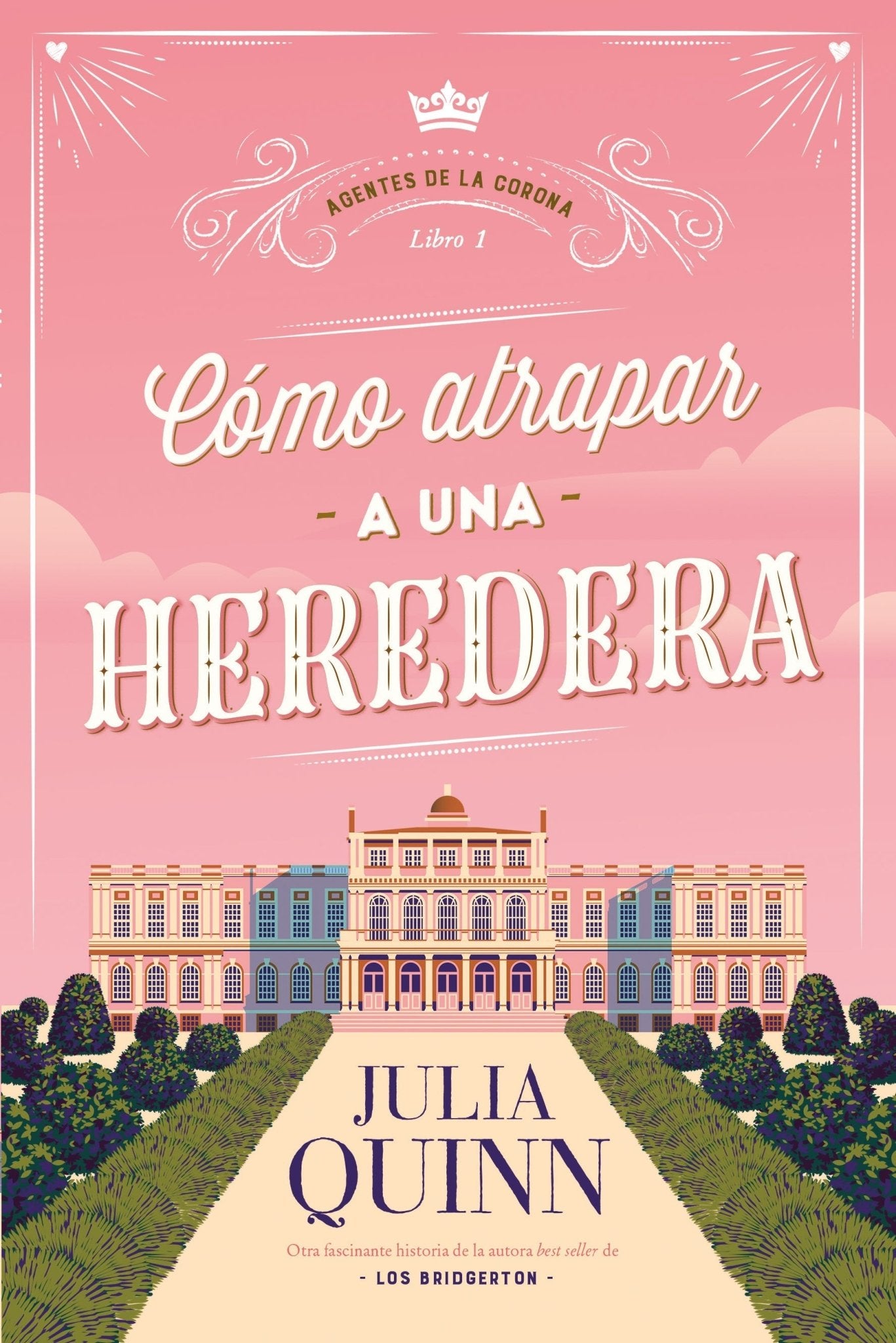 Cómo Atrapar A Una Heredera (Agentes De La Corona 1)