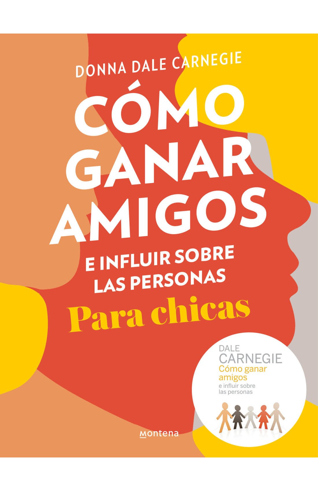 Cómo ganar amigos e influir sobre las personas. Para chicas