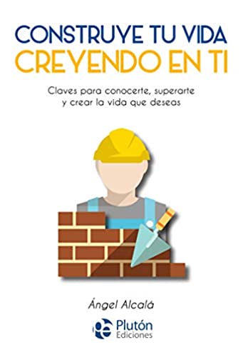 construye tu vida creyendo en ti