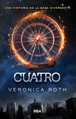 Cuatro. Una Historia De Divergente