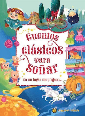 cuentos clasicos para soñar en un lugar muy lejano..