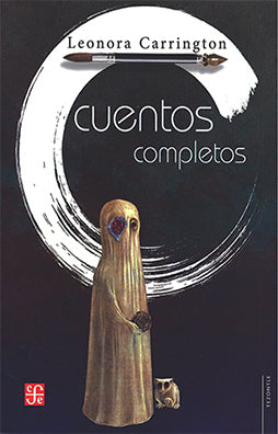 Cuentos completos de Leonora Carrington