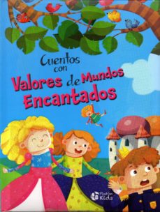 cuentos con valores de mundos encantados