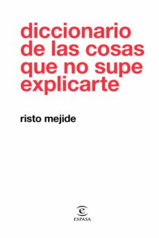 diccionario de las cosas que no supe explicarte