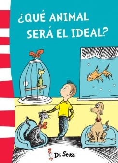 Dr Seuss. Que Animal Sera El Ideal