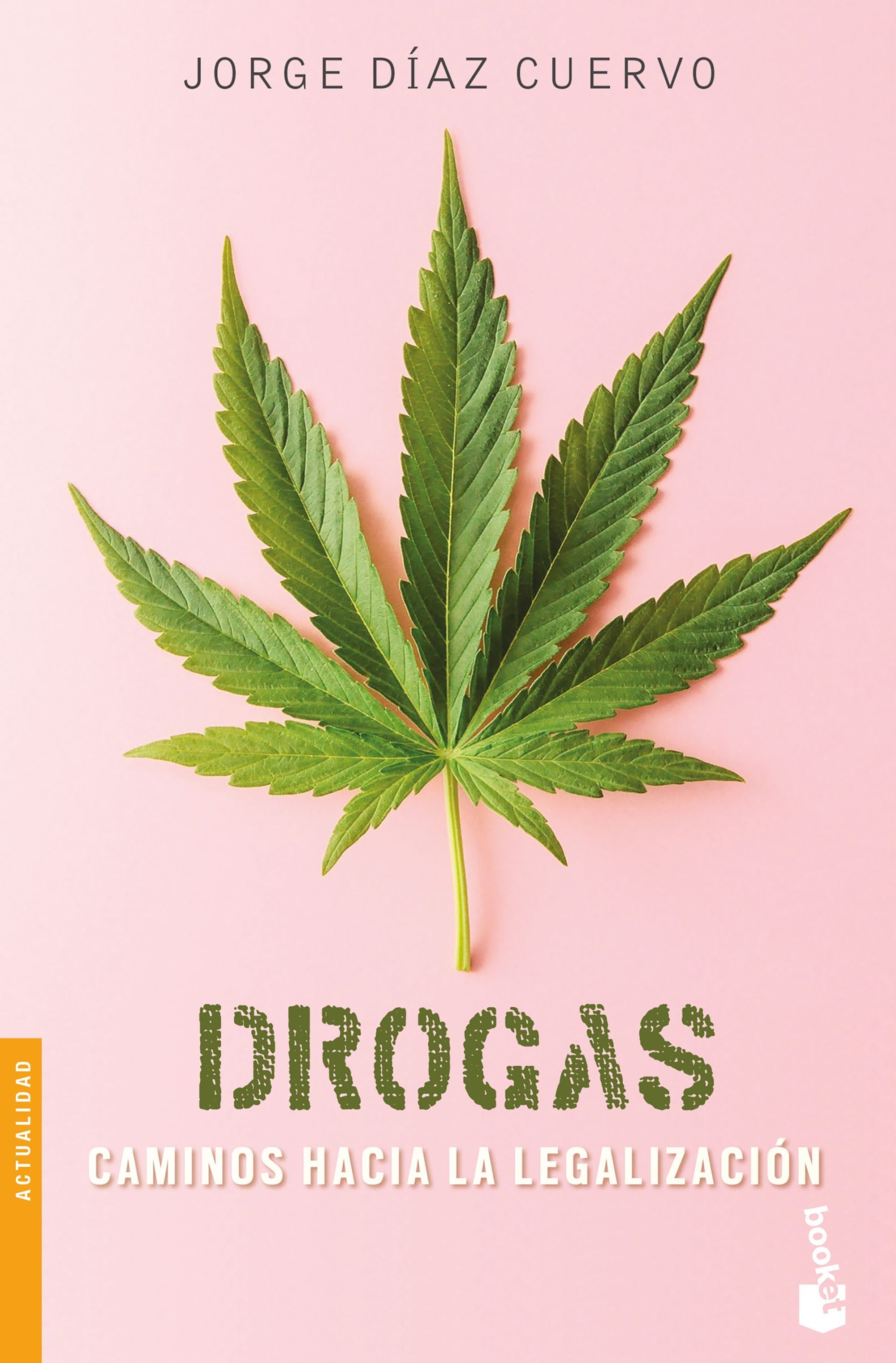 Drogas - Caminos hacia la legalización