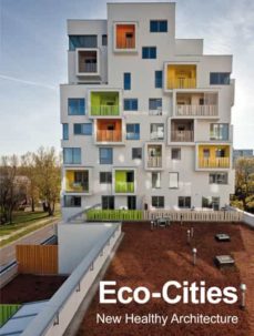 Eco cities. new healthy architecture