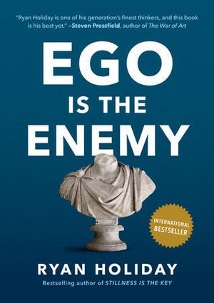 Ego is the enemy