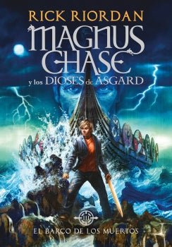 El barco de los muertos (Magnus Chase y los dioses de Asgard 3)