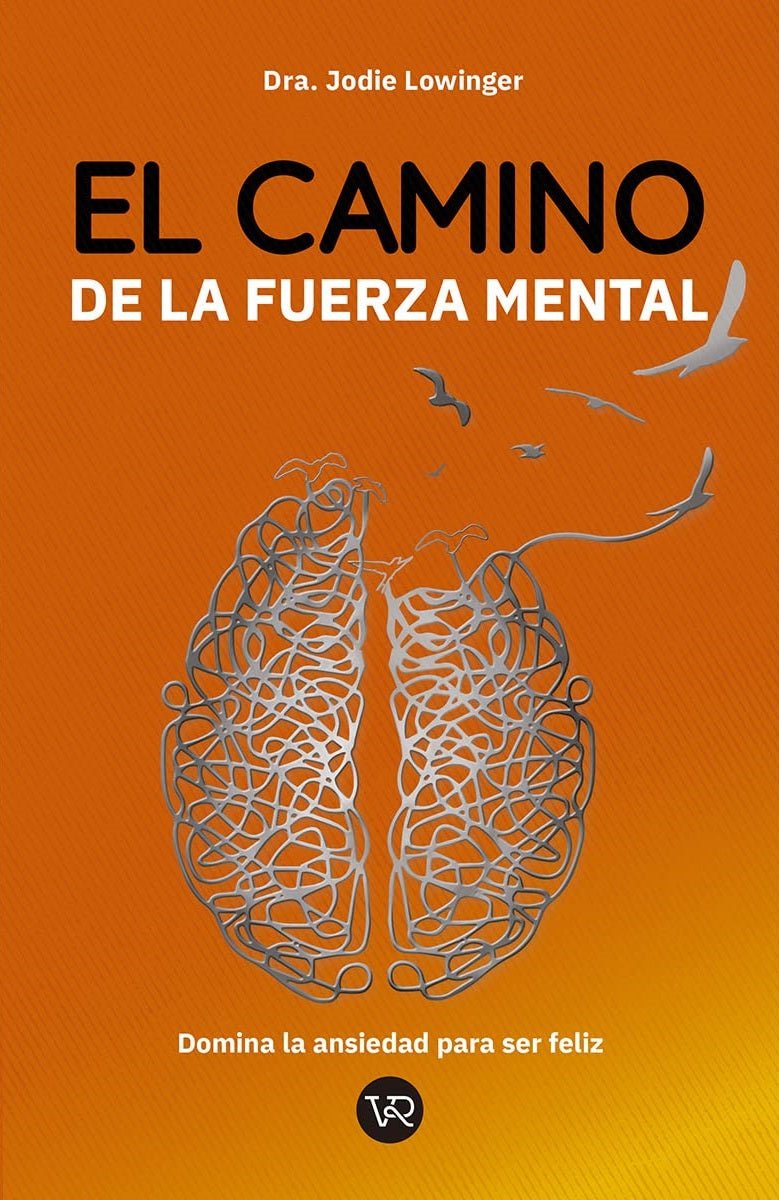 El Camino De La Fuerza Mental