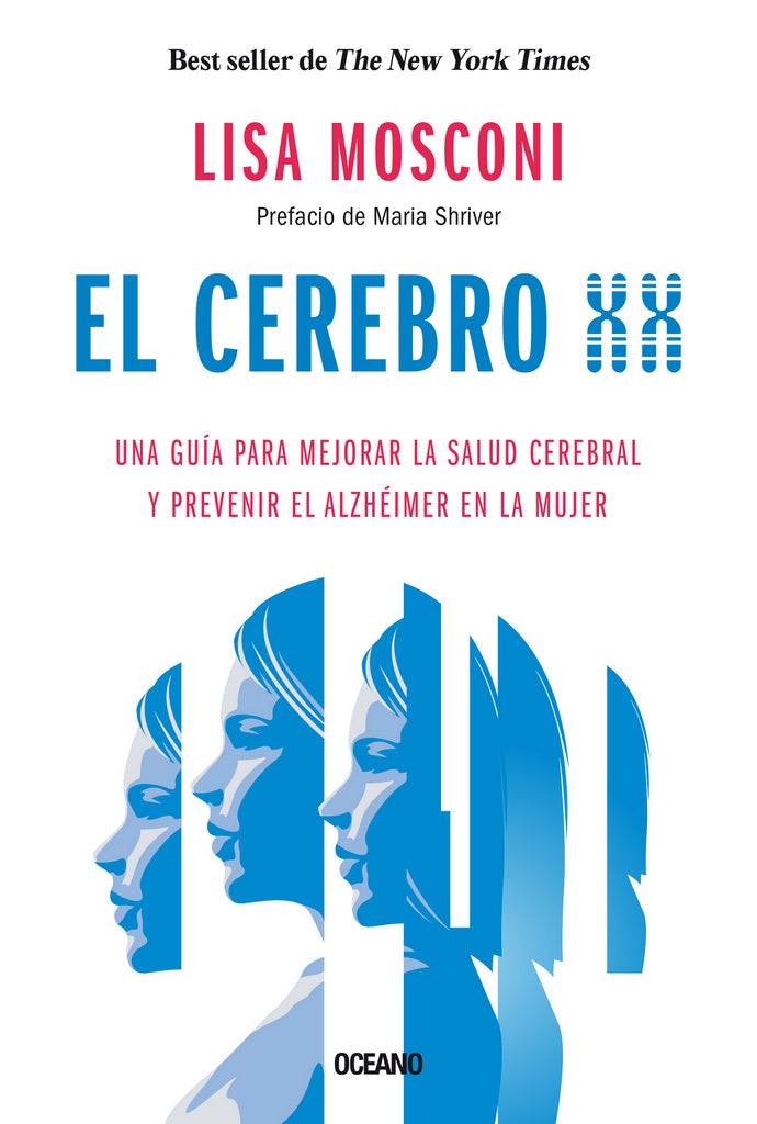 El cerebro XX - Una guía para mejorar la salud cerebral y prevenir el Alzhéimer en la mujer