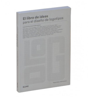 El Libro de ideas para El Diseño De Logotipos: Inspiración de la mano de 50 maestros (BLUME)