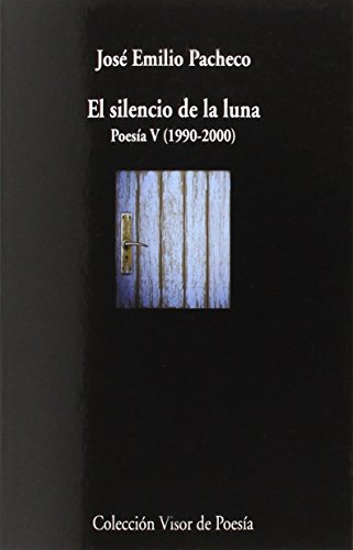 El silencio de la luna - Poesía V (1990 - 2000)