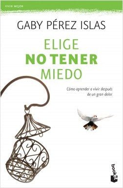 Elige no tener miedo