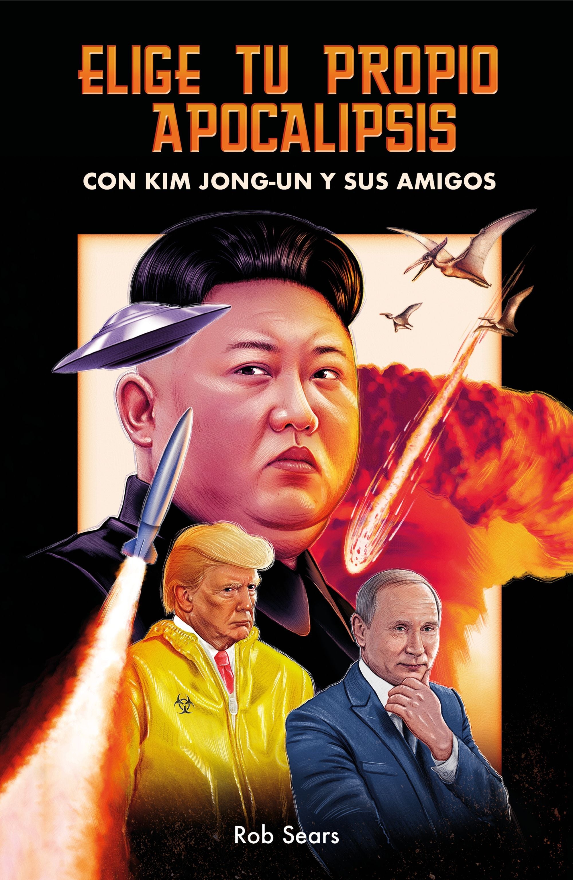 Elige tu propio apocalipsis (con Kim Jong-Un y sus amigos)