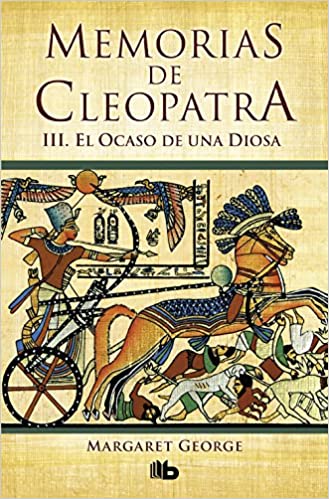 El ocaso de una diosa (Memorias de Cleopatra 3)