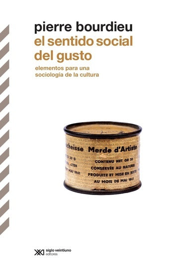El sentido social del gusto (Elementos para una sociología de la cultura)