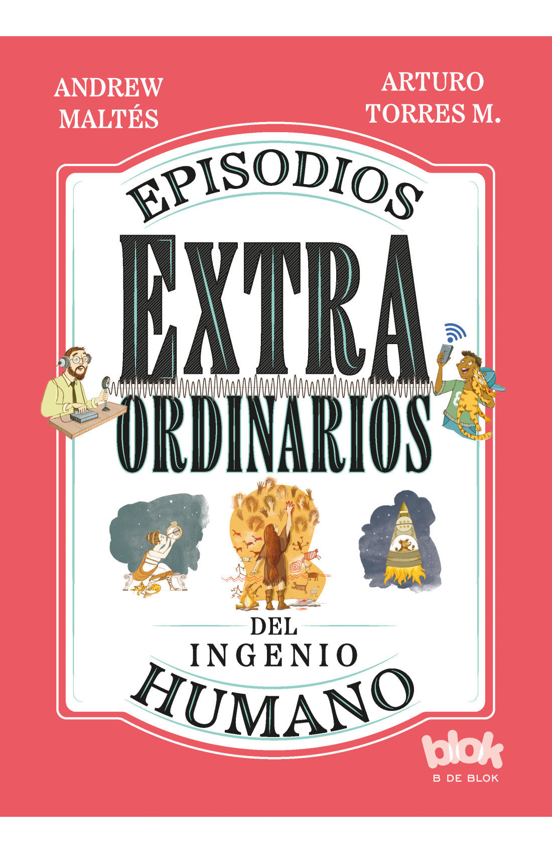 Episodios extraordinarios del ingenio humano