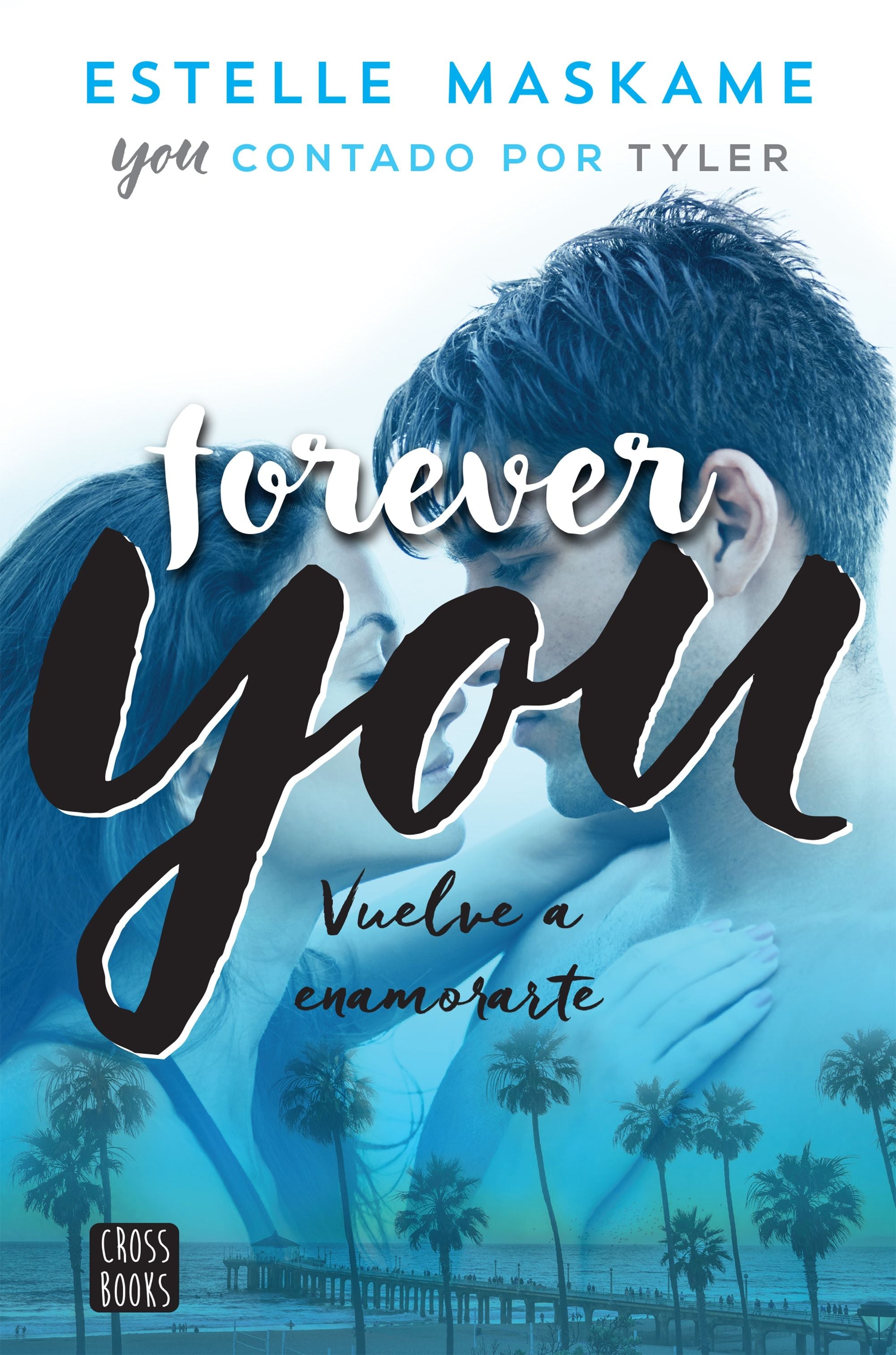 Forever you (Vuelve a enamorarte)