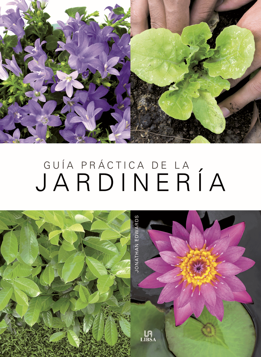 Guía práctica de la jardinería