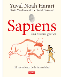 Sapiens. Una historia gráfica (volumen I)  El nacimiento de la humanidad