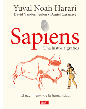 Sapiens. Una historia gráfica (volumen I)  El nacimiento de la humanidad