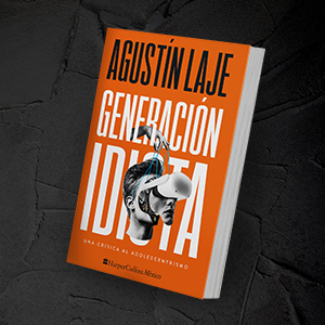 Generación idiota: Una crítica al adolescentrismo (Spanish Edition)