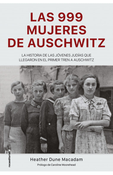 Las 999 mujeres de Auschwitz