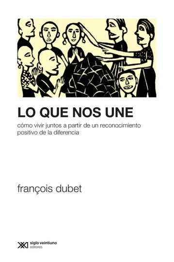 Lo que nos une (Cómo vivir juntos a partir de un reconocimiento positivo de la diferencia)