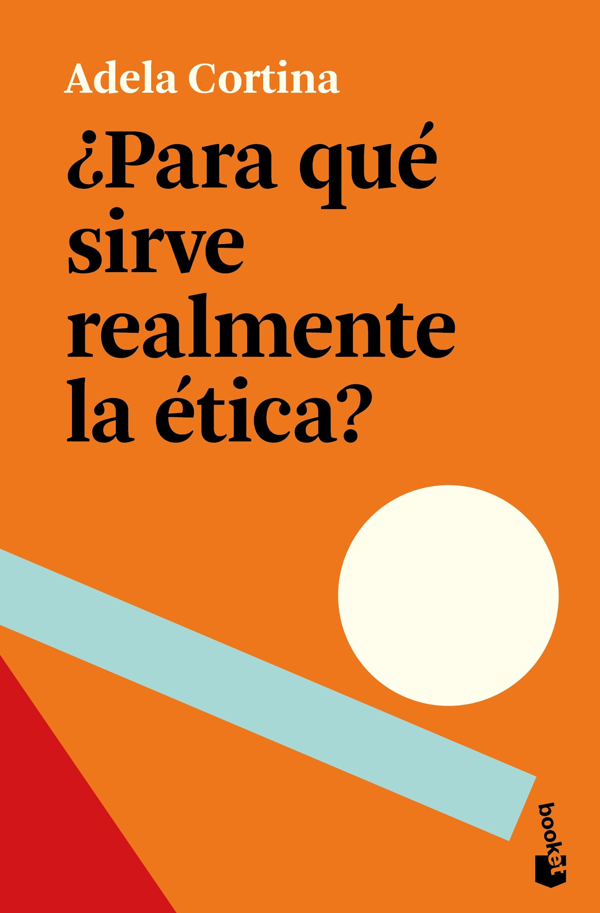 ¿Para qué sirve realmente la ética?