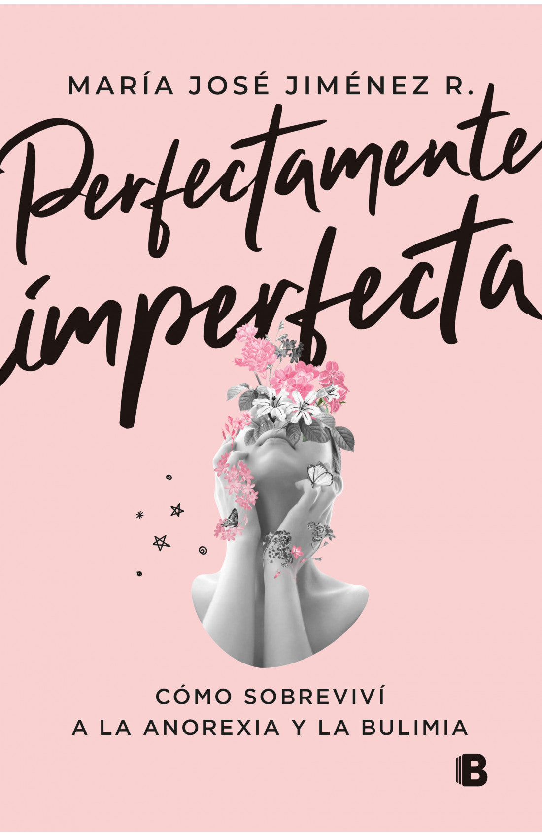 Perfectamente imperfecta (Cómo sobreviví a la anorexia y la bulimia)