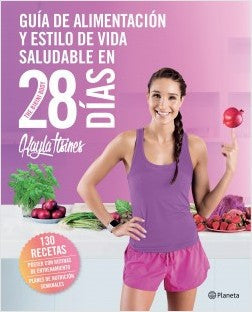 Guía de alimentación y estilo de vida saludable en 28 días