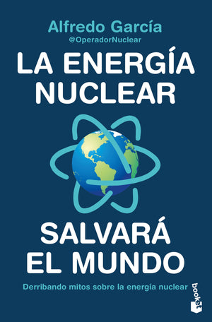 La energía nuclear salvará el mundo
