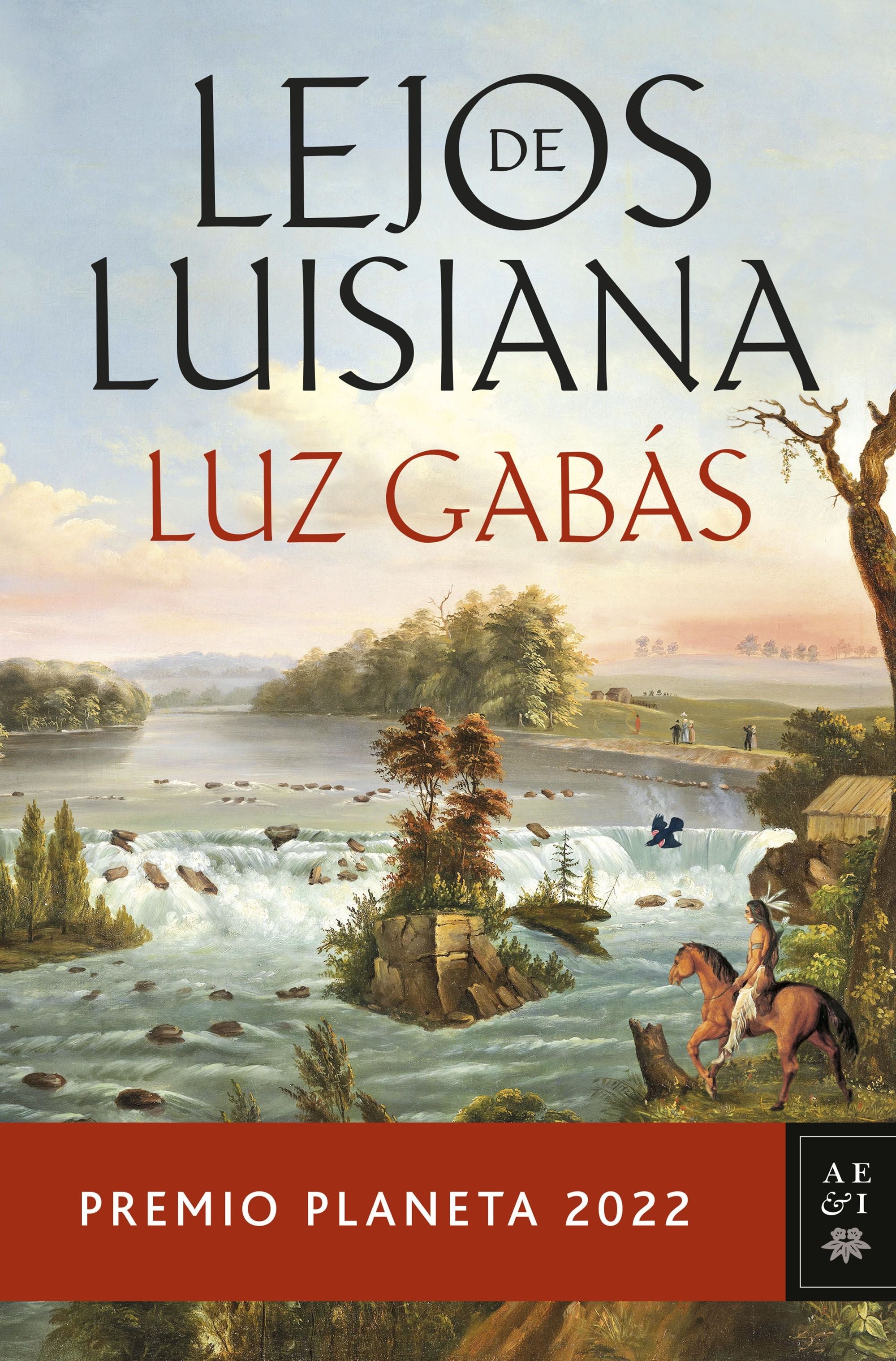 Lejos de Luisiana - Premio Planeta 2022