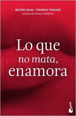 Lo que no mata, enamora