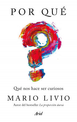 Por qué - Qué nos hace ser curiosos