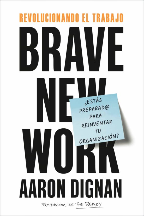 Revolucionando el trabajo: brave new work